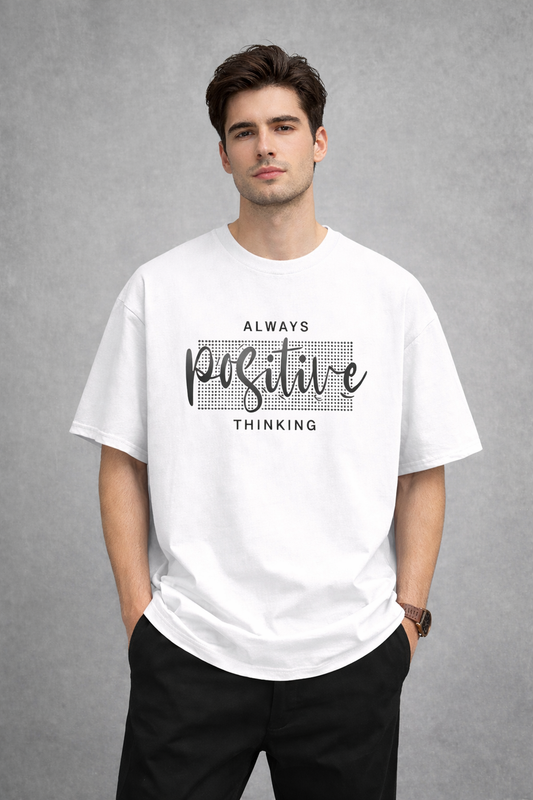 "Always Positive Thinking" White Oversized Tee