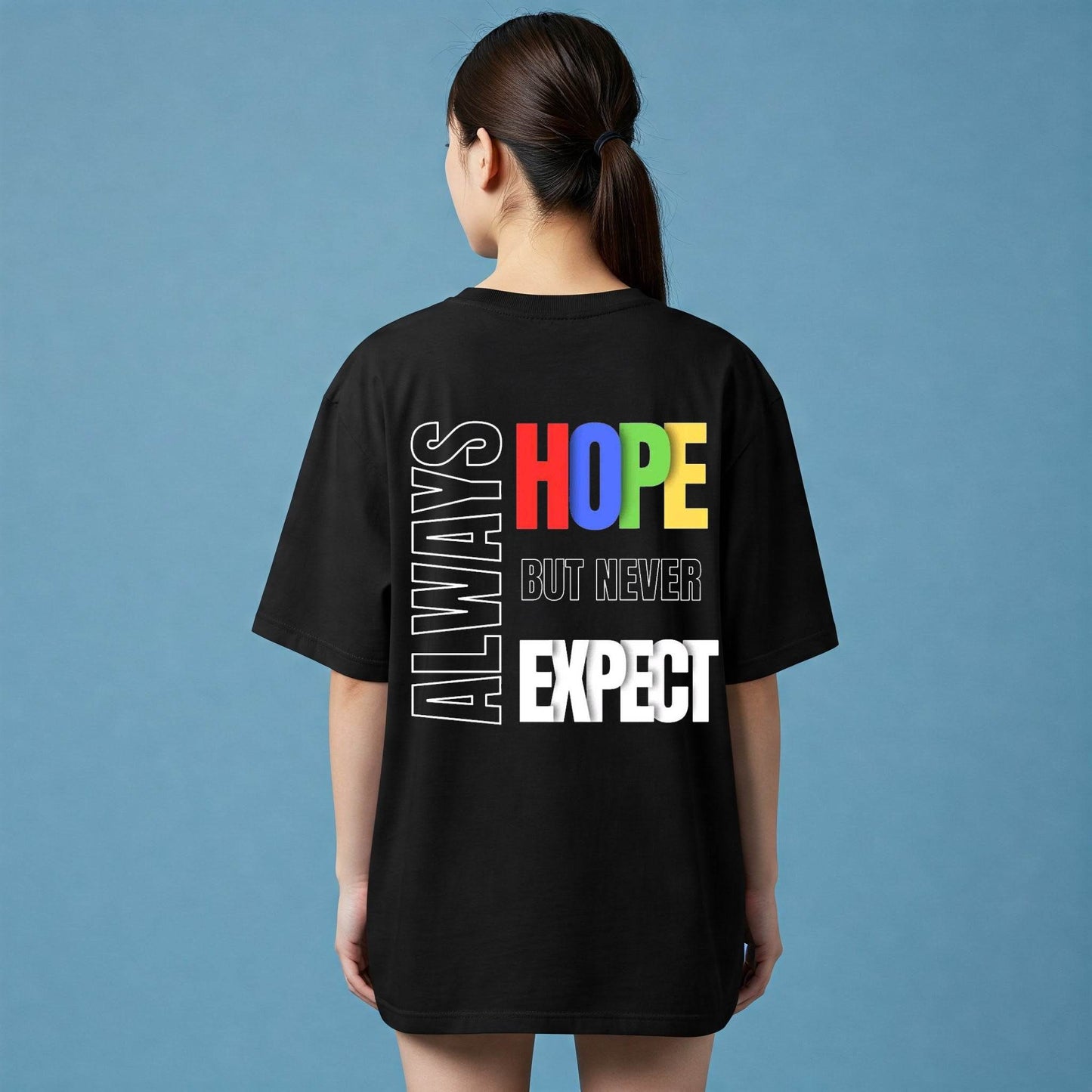 Always Hope Never Expect Women's T-shirt | Black Graphic Tee | Befaltu - Befaltu