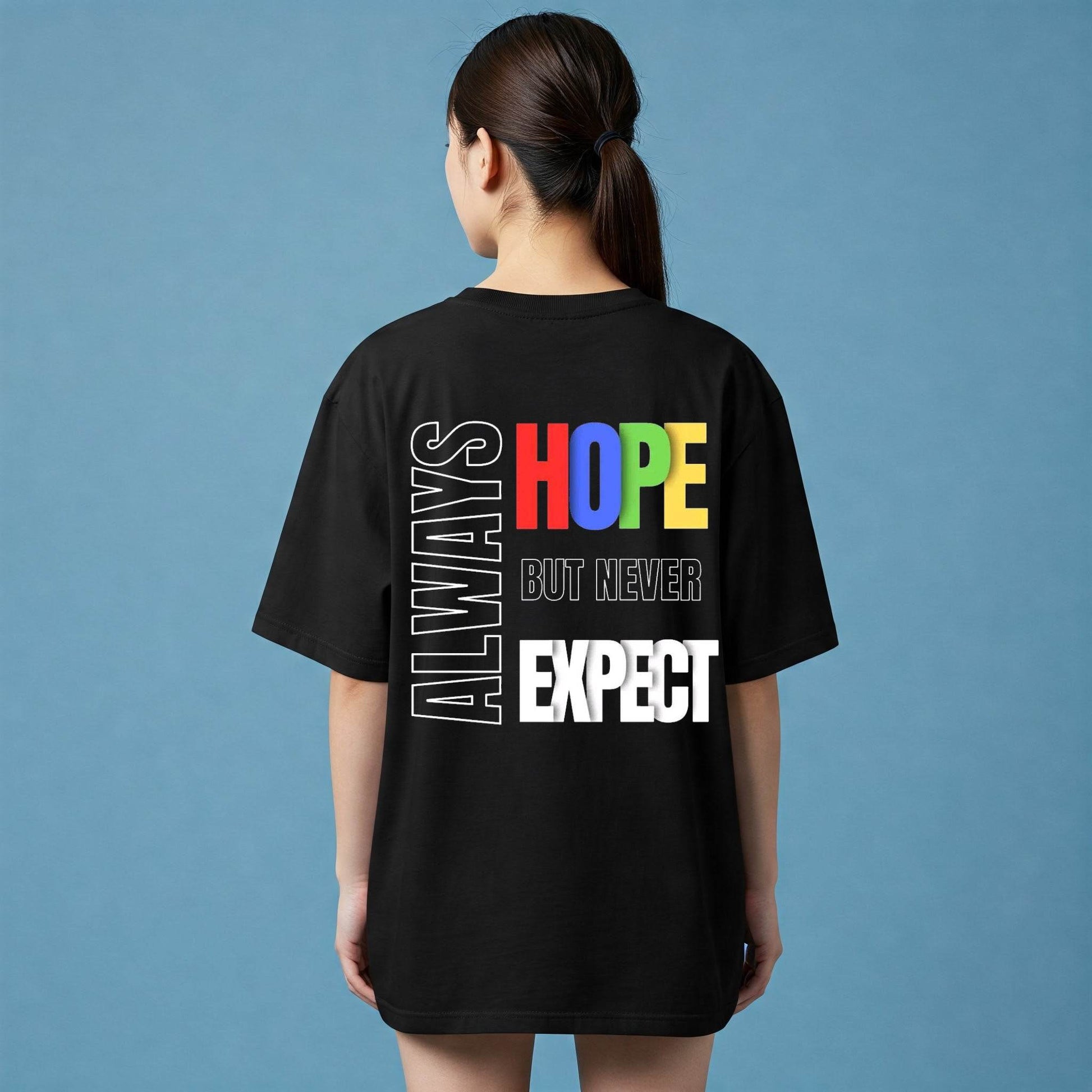 Always Hope Never Expect Women's T-shirt | Black Graphic Tee | Befaltu - Befaltu