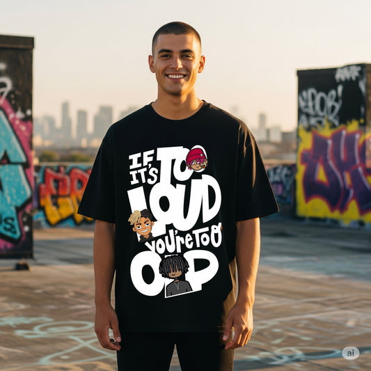 Black "If It's Too Loud, You're Too Old" Graphic Oversized T-shirt - Befaltu (Men's Statement Tee)